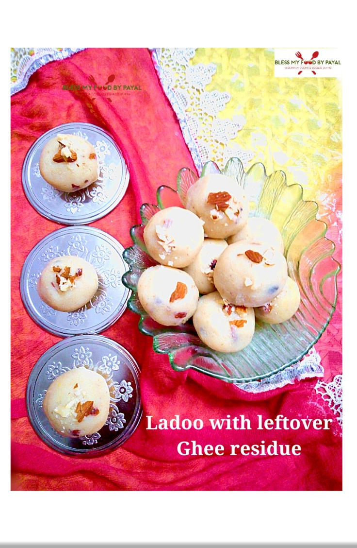 atta ladoo from leftover ghee residue