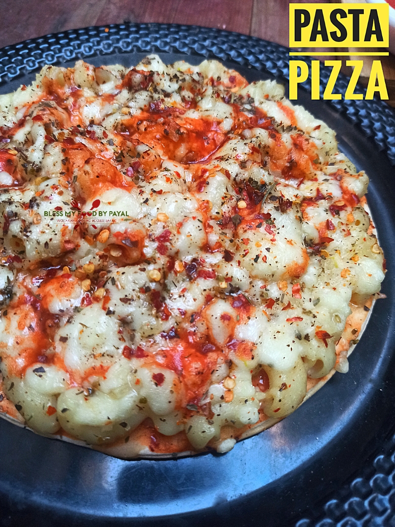 Pasta pizza recipe  pizza pasta - Bless My Food By Payal